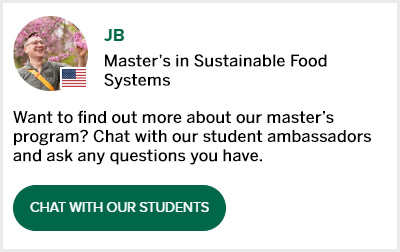 Chat with a Sustainable Food Systems master’s student